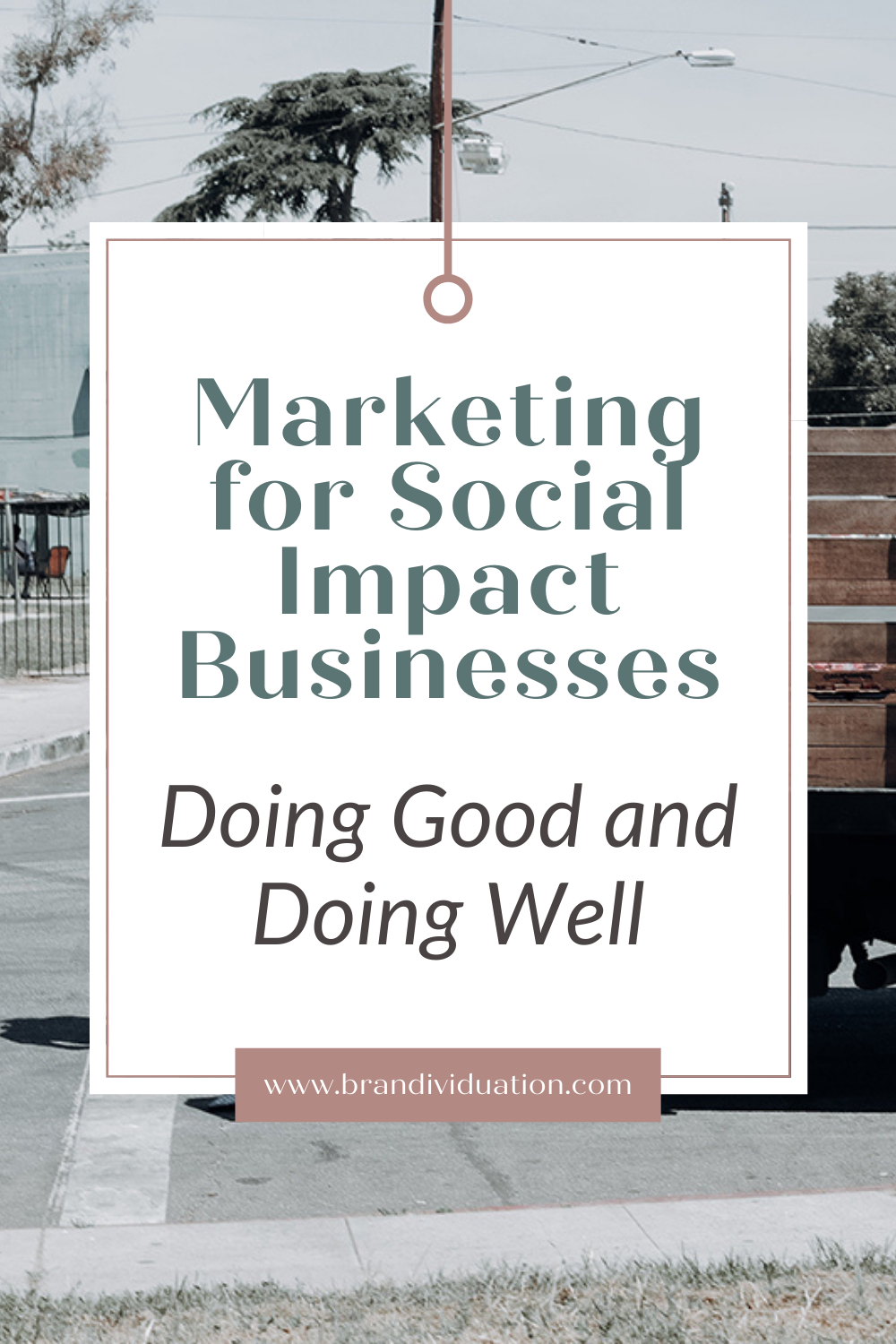 Marketing for Social Impact Businesses - Doing Good and Doing Well #SocialImpact #SocialEntrepreneur